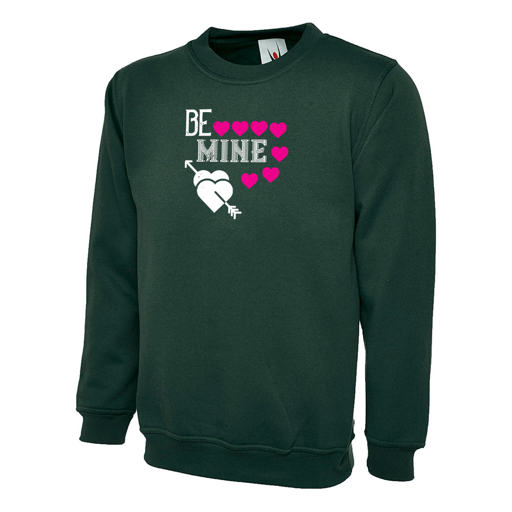 Be Mine  Unisex Sweatshirt | Valentine's Day Special