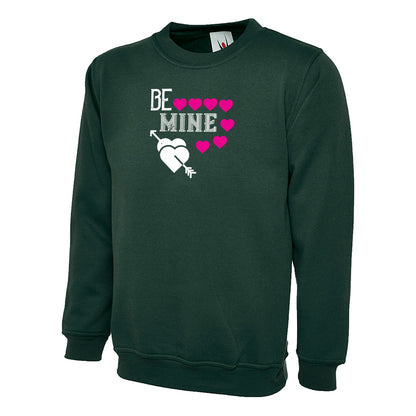 Be Mine  Unisex Sweatshirt | Valentine's Day Special