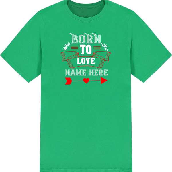 "Born To Love" Unisex T-Shirt | Valentine's Day Special