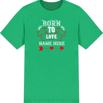 "Born To Love" Unisex T-Shirt | Valentine's Day Special