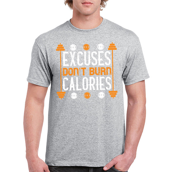 "Excuses Don't Burn Calories" T-Shirt | Fitness Apparel