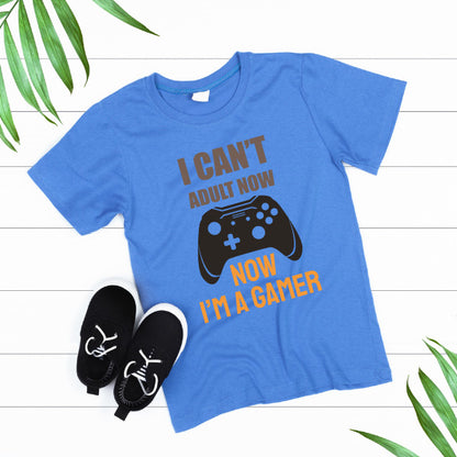 "I Can't Adult Now I'm A Gamer" T-Shirt | Premium Gaming Apparel