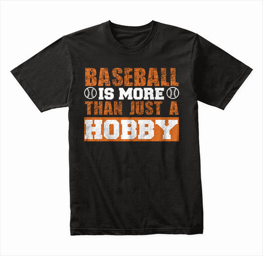 "Baseball Is More Than Just A Hobby" Unisex T-Shirt | Equestrian