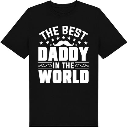 Best Daddy in the World T-Shirt | Unisex | Dad's Favorites