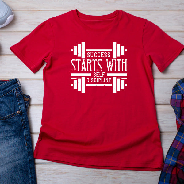 Success Starts With Self Discipline T-Shirt | Fitness Focus