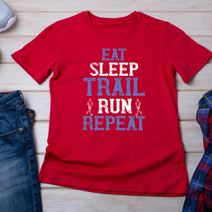 Eat Sleep Trail Run Repeat T-Shirt | Unisex Runner's Tee