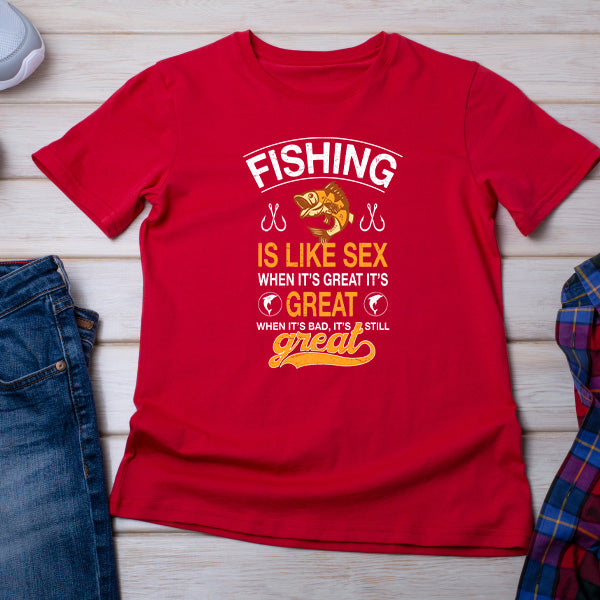 Fishing Is Like Sex T-Shirt | Perfect for Fishing Enthusiasts