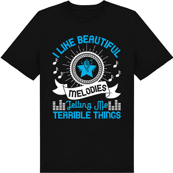 "I Like Beautiful Melodies" Unisex T-Shirt - Music Lovers' Pick