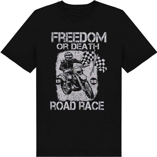 Freedom or Death Road Race T-Shirt | Unisex Biker Apparel