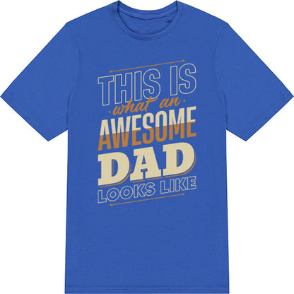 Awesome Dad Unisex T-Shirt | Dad's Favorites Collection