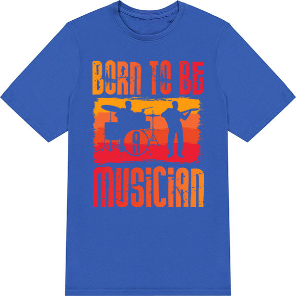 "Born To Be A Musician" Unisex T-Shirt | Ideal for Music Lovers