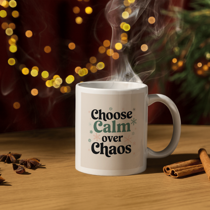 Shop the "Choose Calm Over Chaos" Christmas Mug - Perfect for Holiday Relaxation and Festive Cheer