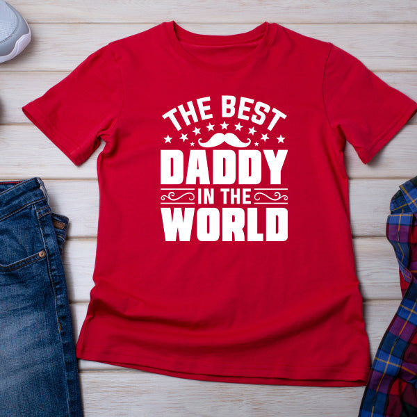 Best Daddy in the World T-Shirt | Unisex | Dad's Favorites