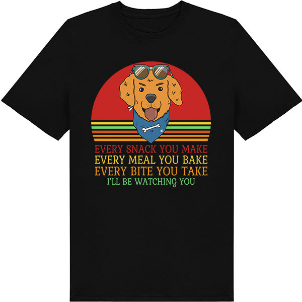 Dog Lover's T-Shirt - 'Every Snack You Make' Unisex Tee