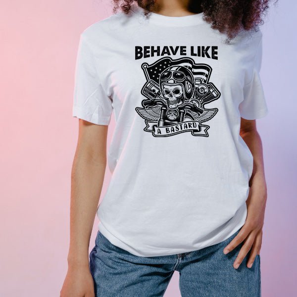 "Behave Like A Bastard" Unisex T-Shirt | Equestrian Apparel