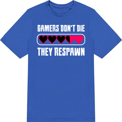 Gamers Don't Die T-Shirt | Premium Unisex Gaming Apparel