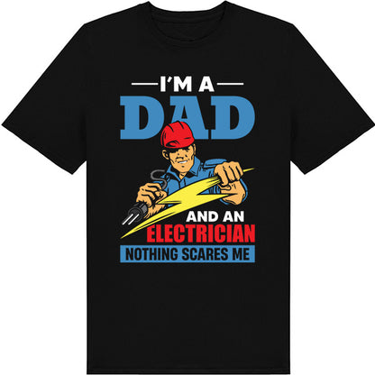 "I'm A Dad And An Electrician" T-Shirt | Top Dad Picks