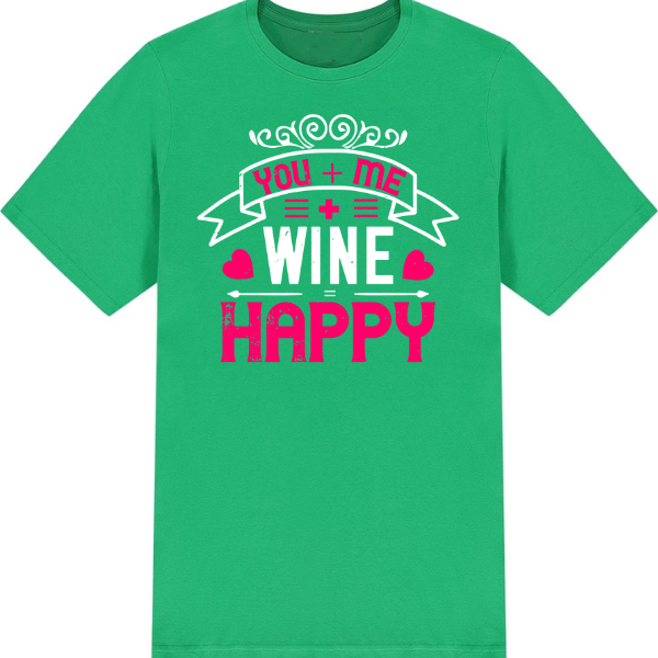 Valentine's Day "You Me Wine Happy" Unisex T-Shirt | Shop Now