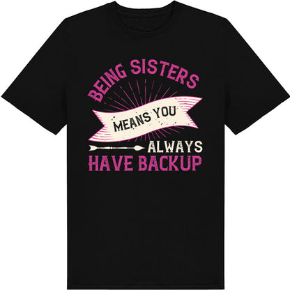 "Sisters Always Have Backup" Unisex T-Shirt | Equestrian Apparel