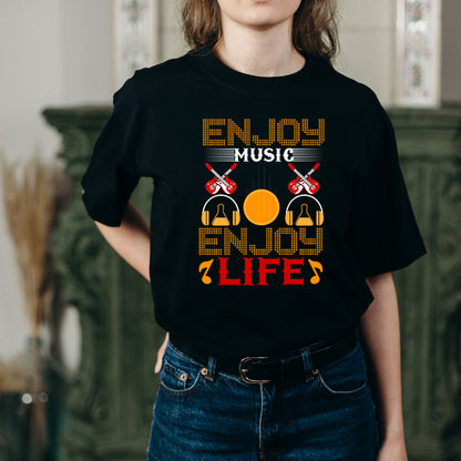 "Enjoy Music, Enjoy Life" Unisex T-Shirt for Music Lovers