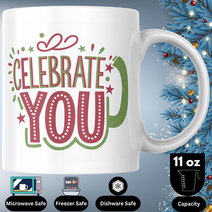 Shop the Festive "Celebrate You" Christmas Mug - Perfect Holiday Gift