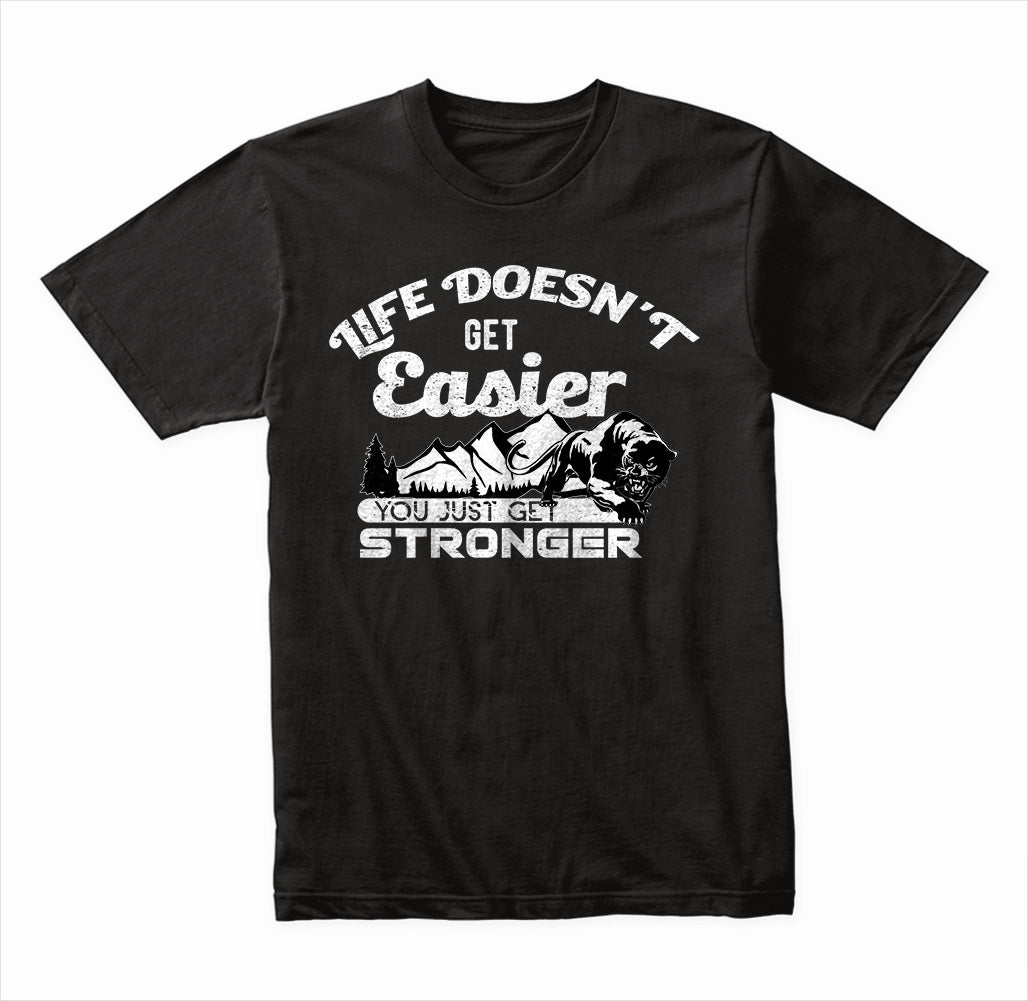 Life Doesn't Get Easier T-Shirt | Motivational Equestrian Wear