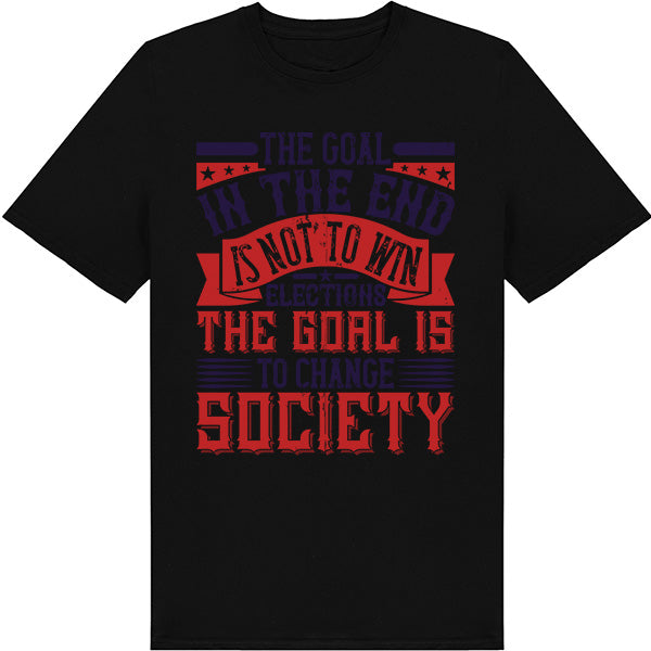 Change Society T-Shirt | Unisex Political Statement Tee