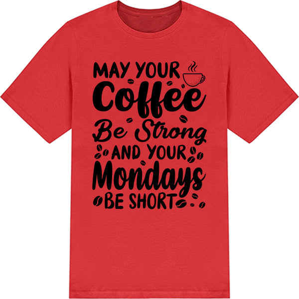 "May Your Coffee Be Strong" Unisex T-Shirt | Equestrian Apparel