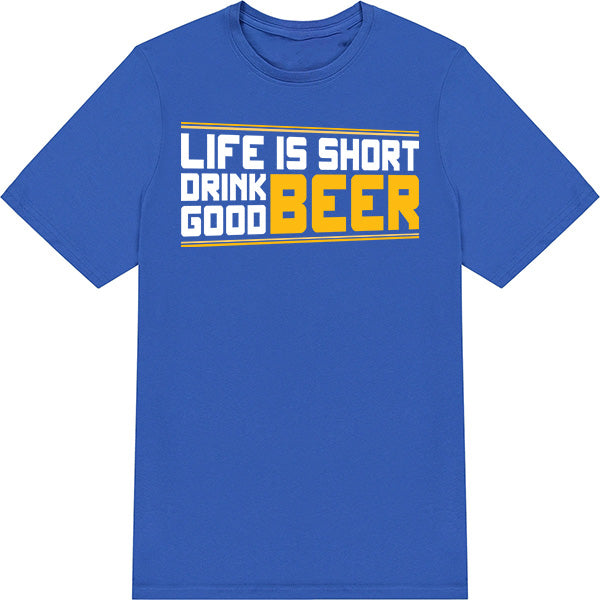 "Life Is Short, Drink Good Beer" Unisex T-Shirt | Equestrian Style