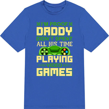 "I'm Proof Daddy Didn't Game All Day" Unisex T-Shirt | Equestrian Apparel