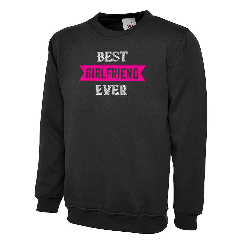 Best Girlfriend Ever  Unisex Sweatshirt | Valentine's Day Special