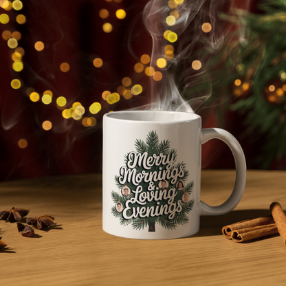 Shop the Festive "Merry Mornings & Loving Evenings" Christmas Mug - Double-Sided Print