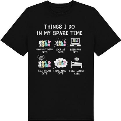 "Things I Do In My Spare Time" Unisex T-Shirt | Cat Lovers