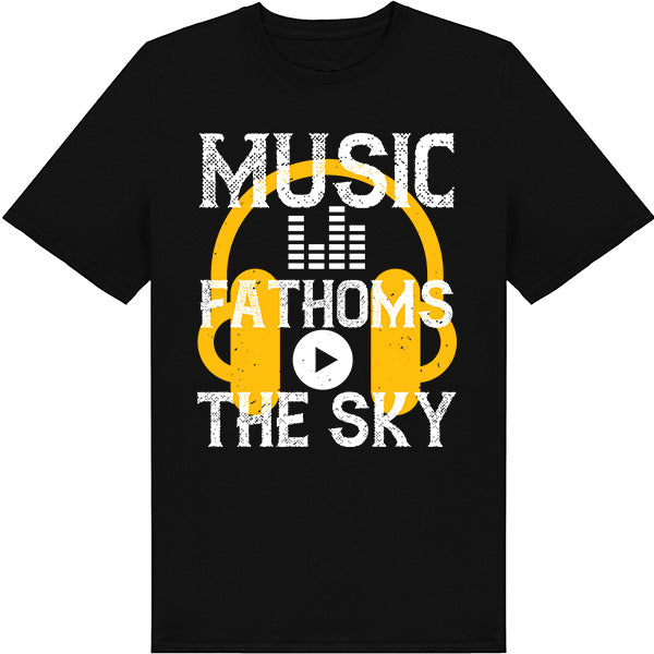 Music Fathoms The Sky Unisex T-Shirt | Ideal for Music Lovers