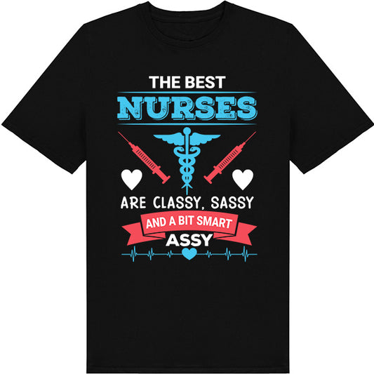 Ultimate Nurses' Pride T-Shirt: Classy, Sassy & Smart Assy