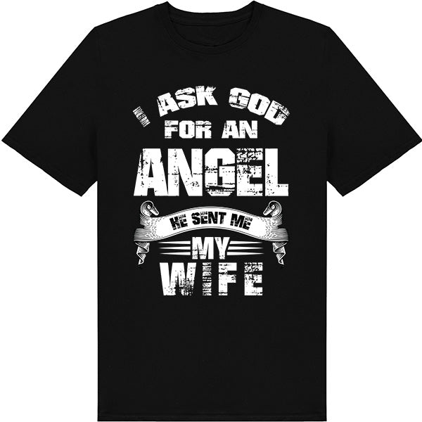 "I Asked God for an Angel" Unisex T-Shirt | Christian Apparel