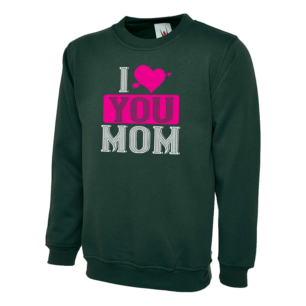 I Love You Mom  Unisex Sweatshirt | Valentine's Day Special