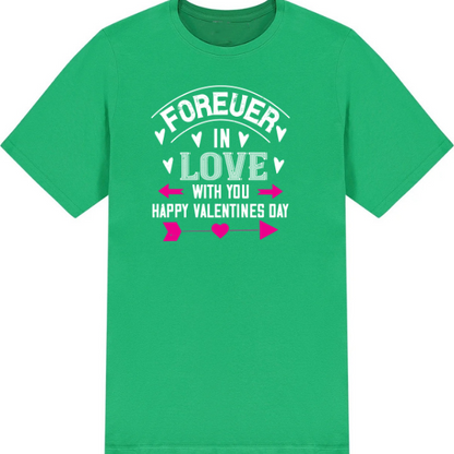 Forever In Love T-Shirt | Unisex Valentine's Day Special