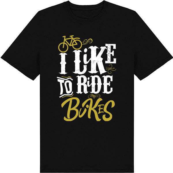 "I Like To Ride Bikes" T-Shirt | Ideal for Cycling Enthusiasts