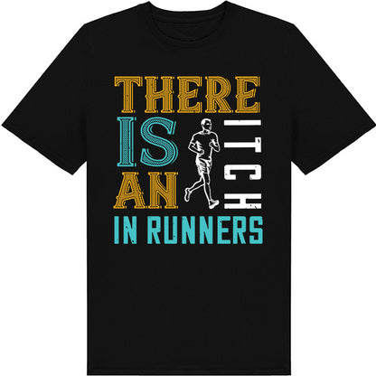 Unisex 'There Is An Itch In Runners' T-Shirt | Runner's Edition