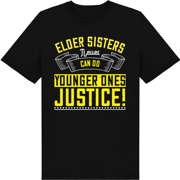 Elder Sisters T-Shirt | Unisex | Perfect Gift for Siblings