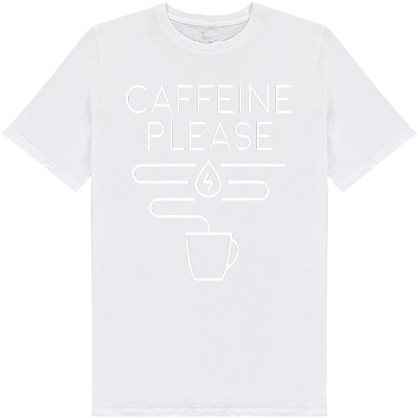 Caffeine Please Unisex T-Shirt | Ideal for Coffee Lovers