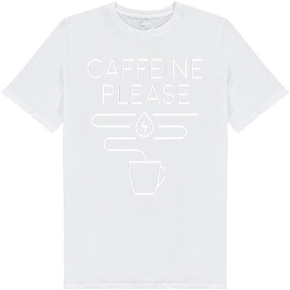 Caffeine Please Unisex T-Shirt | Ideal for Coffee Lovers