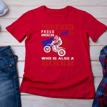 Forever Proud American Dad Biker T-Shirt | Unisex & Cool