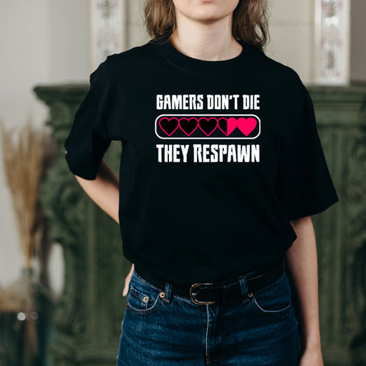 Gamers Don't Die T-Shirt | Premium Unisex Gaming Apparel