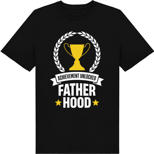 Achievement Unlocked Fatherhood T-Shirt | Top Dad Pick