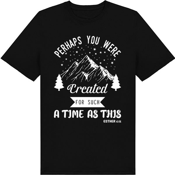 "Perhaps You Were Created" Unisex T-Shirt | Christian Equestrian