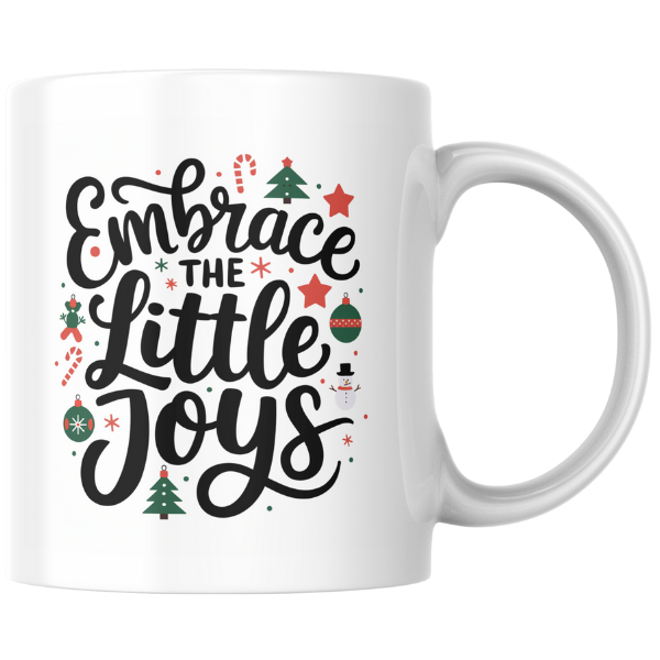 Shop the "Embrace the Little Joys" Christmas Mug - Perfect for Holiday Cheer and Festive Gifting