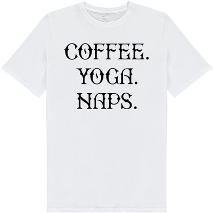 Unisex 'Coffee, Yoga, Naps' T-Shirt - Perfect for Coffee Lovers