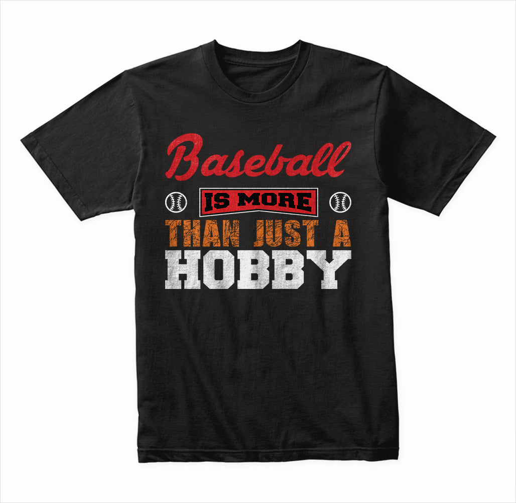 "Baseball Is More Than Just A Hobby" Unisex T-Shirt | Equestrian